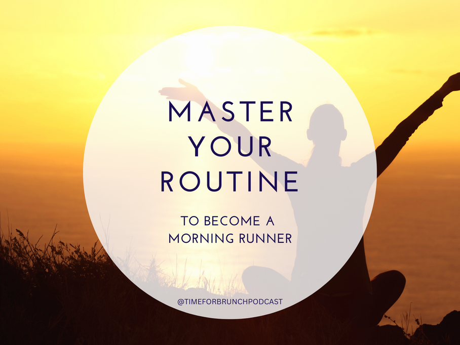 Rise & Shine: Master Your Routine to Find Consistency as a Morning Runner