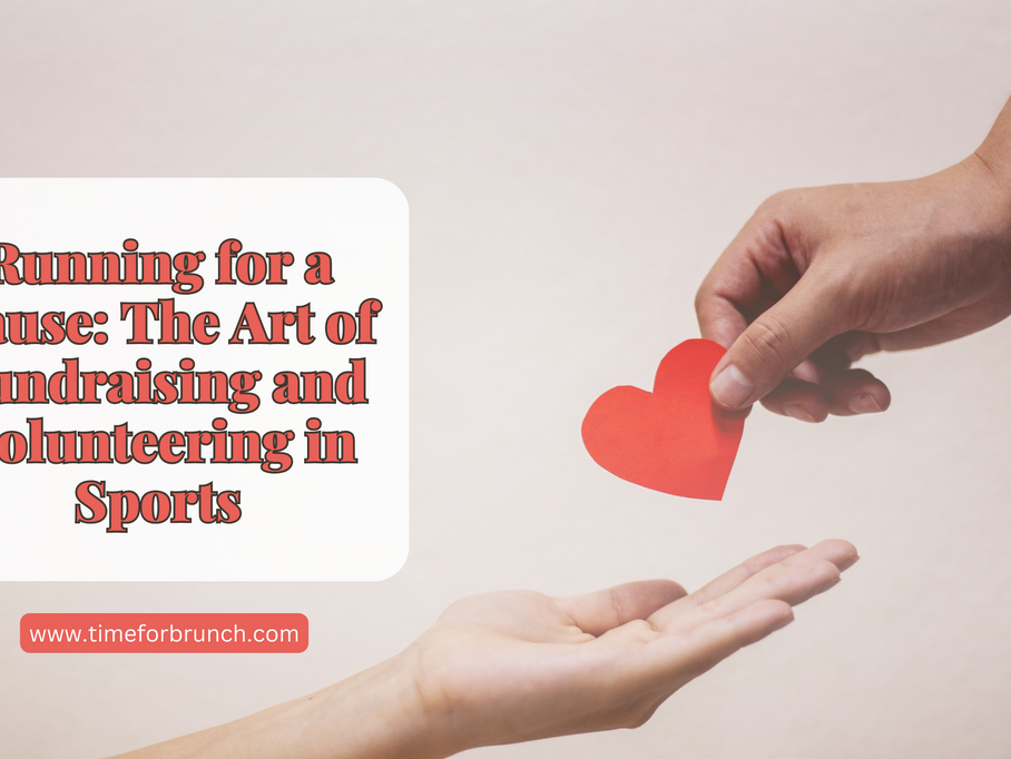 Running for a Cause: The Art of Fundraising and Volunteering in Sports