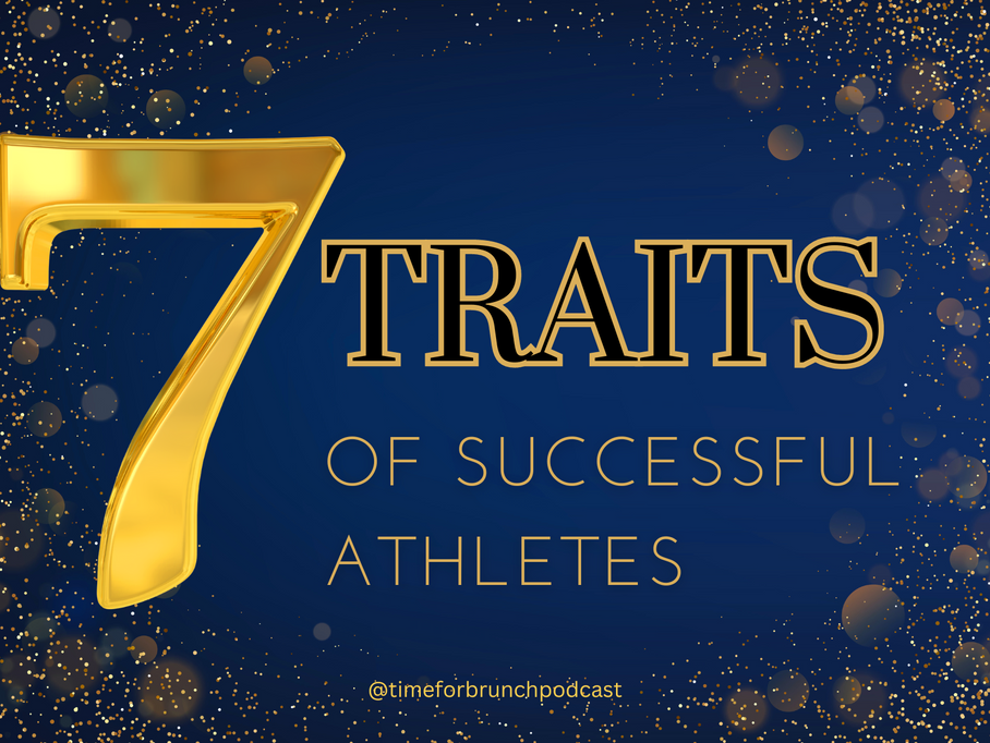 The 7 Key Traits of Successful Athletes: Insights from a Coach